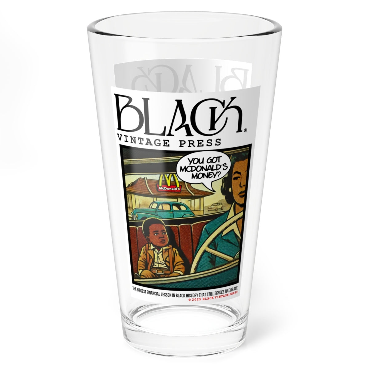 You Got McDonald's Money Drinking Glass