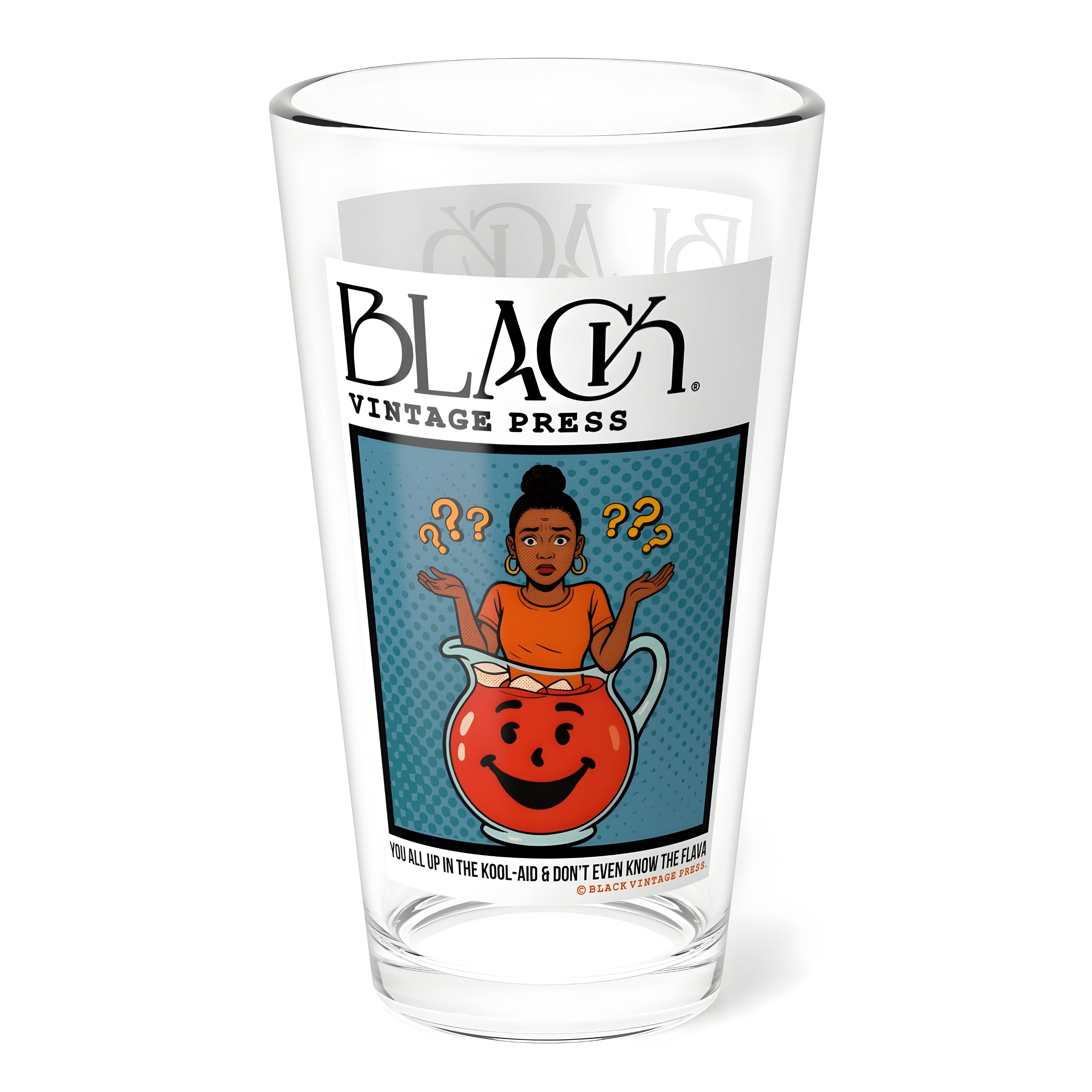 ALL UP IN THE KOOL-AID DRINKING GLASS